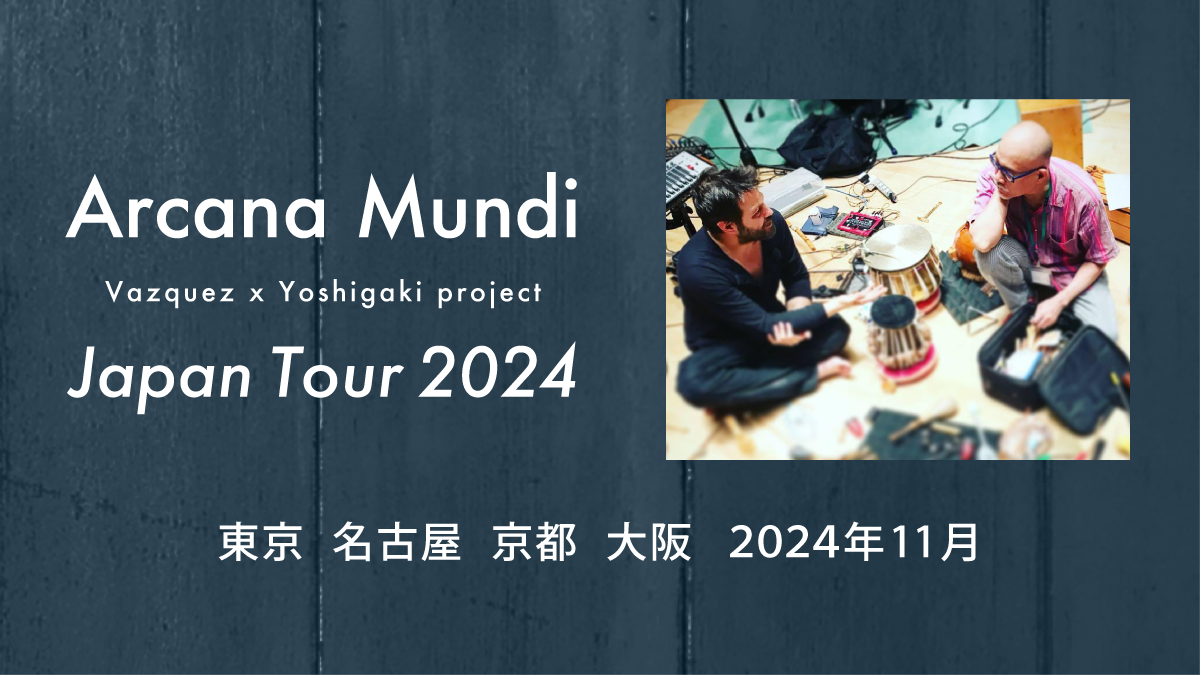 Arcana Mundi (Vazquez x Yoshigaki project) Japan Tour 2024